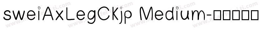 sweiAxLegCKjp Medium字体转换